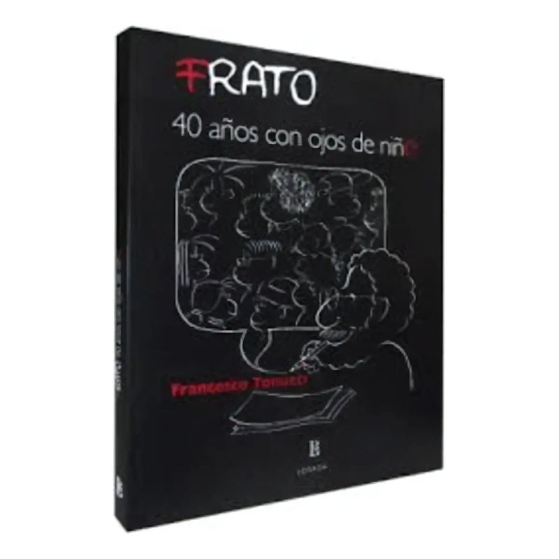 FRATO - 40 AÑOS CON OJOS DE NIÑO (Nuevo)
