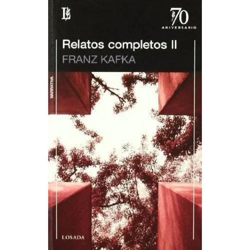 RELATOS COMPLETOS II - KAFKA - 70 A (Nuevo)