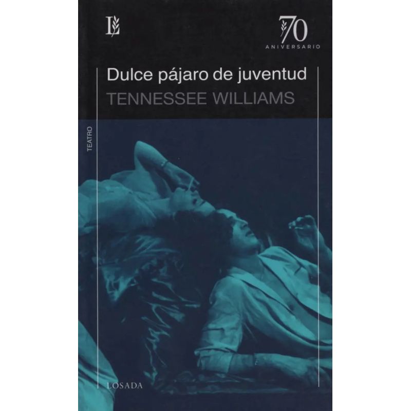 DULCE PAJARO DE JUVENTUD - 70.A (Nuevo)