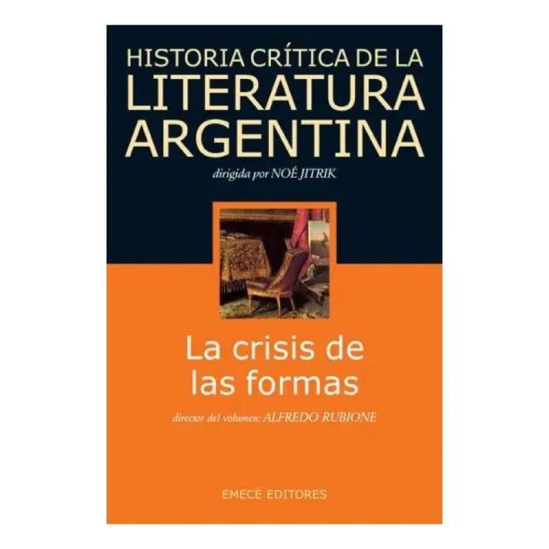 CRISIS DE LAS FORMAS, LA - HISTORIA CRITICA DE LA LITERATURA ARGENTINA 5 (Nuevo)