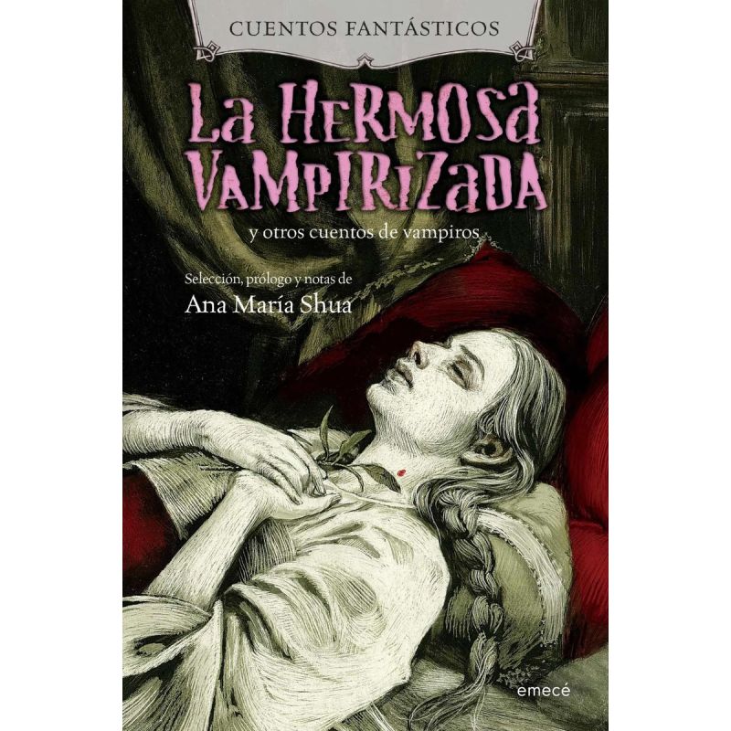 HERMOSA VAMPIRIZADA Y OTROS CUENTOS DE VAMPIROS,LA (Nuevo)