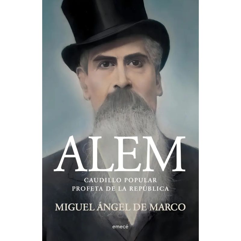 ALEM:CAUDILLO POPULAR:PROFETA DE LA REPUBLICA (Nuevo)