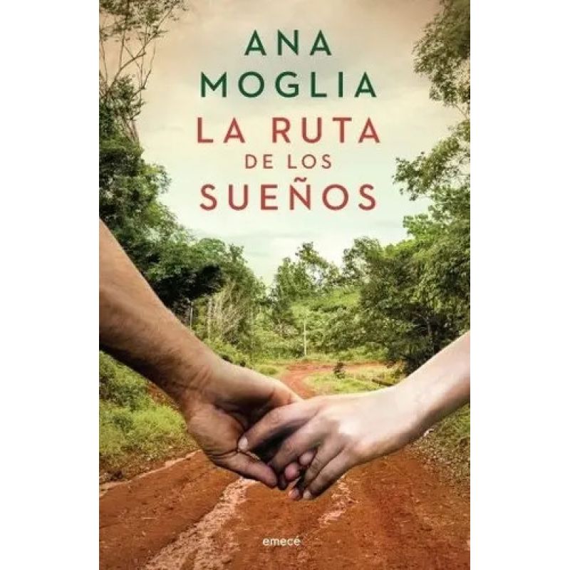 RUTA DE LOS SUEÑOS, LA - TRILOGIA YERBATERA I (Nuevo)