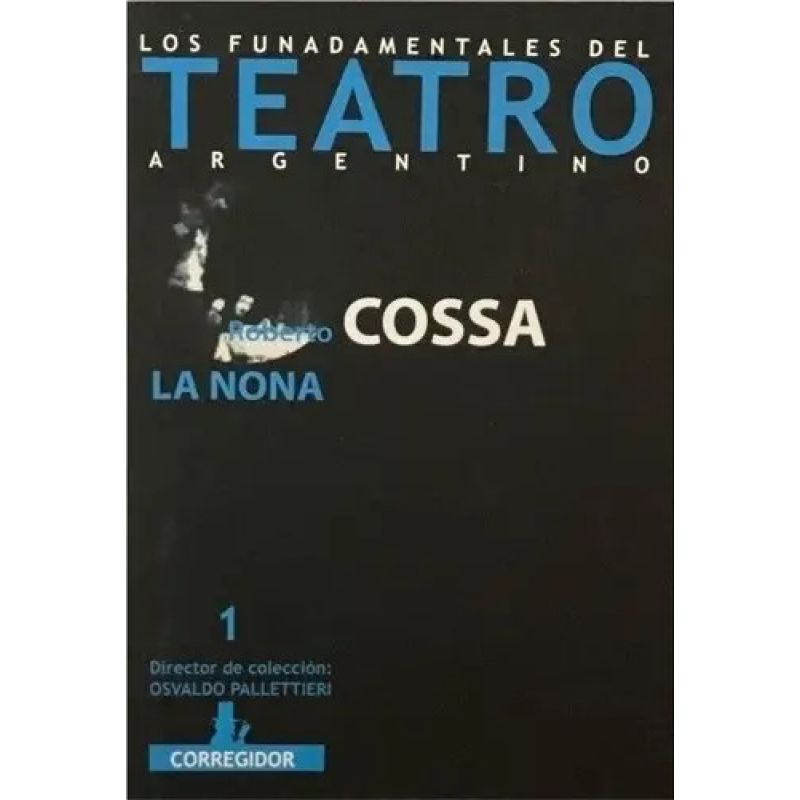 NONA, LA - LOS FUNDAMENTALES DEL TEATRO ARGENTINO (Nuevo)