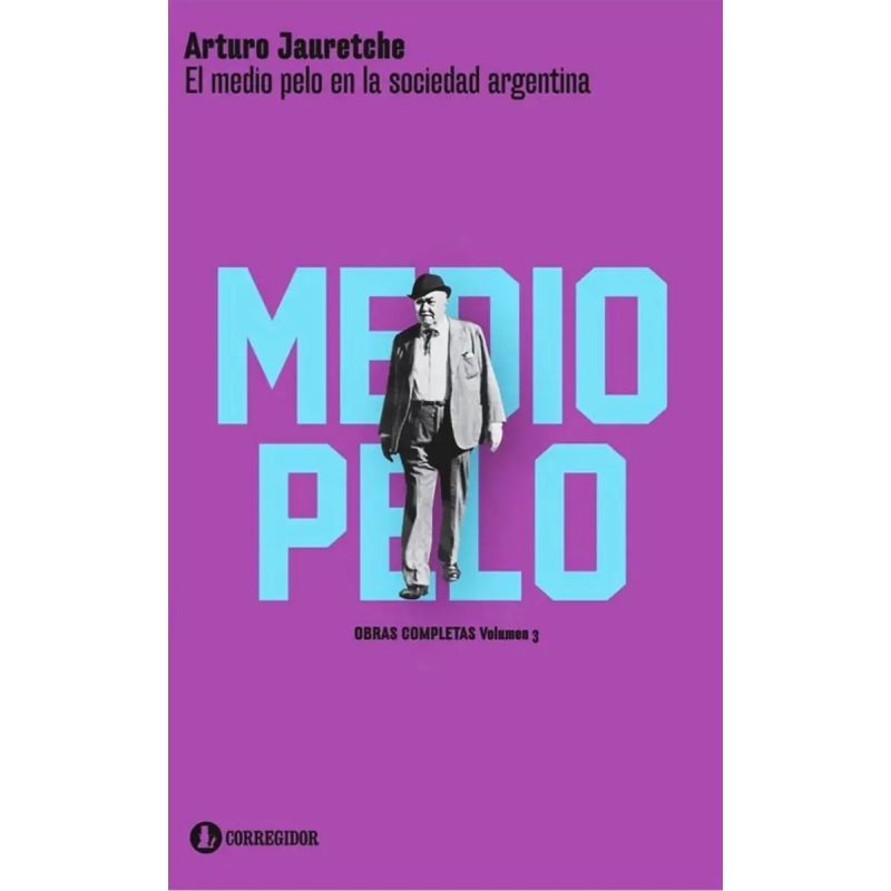 MEDIO PELO EN LA SOCIEDAD ARGENTINA, EL (Nuevo)