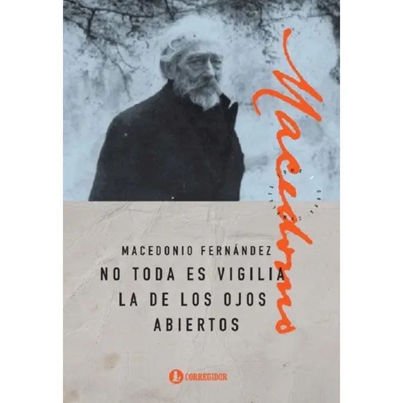 NO TODA ES VIGILIA LA DE LOS OJOS ABIERTOS (NUEVA EDICION) (Nuevo)