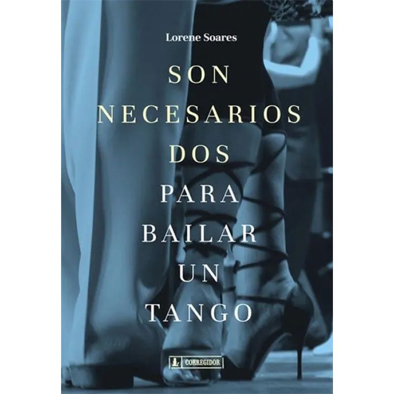 SON NECESARIOS DOS PARA BAILAR UN TANGO (Nuevo)