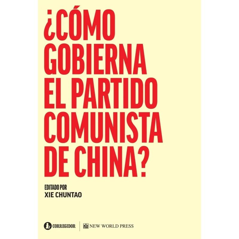 COMO GOBIERNA EL PARTIDO COMUNISTA EN CHINA? (Nuevo)