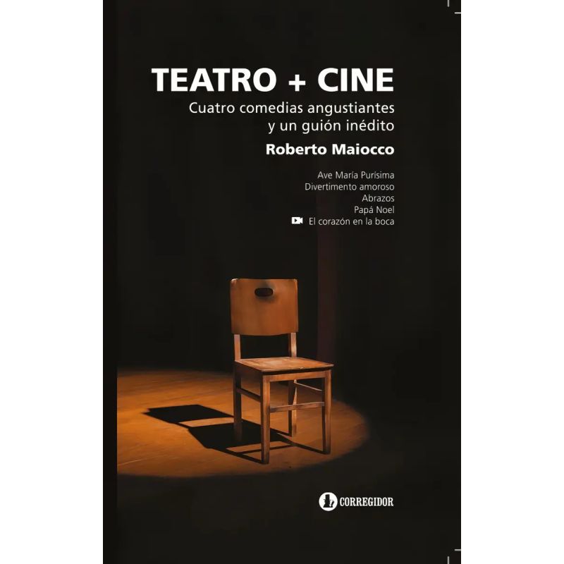 TEATRO + CINE - CUATRO COMEDIAS ANGUSTIANTES Y UN GUION INEDITO (Nuevo)