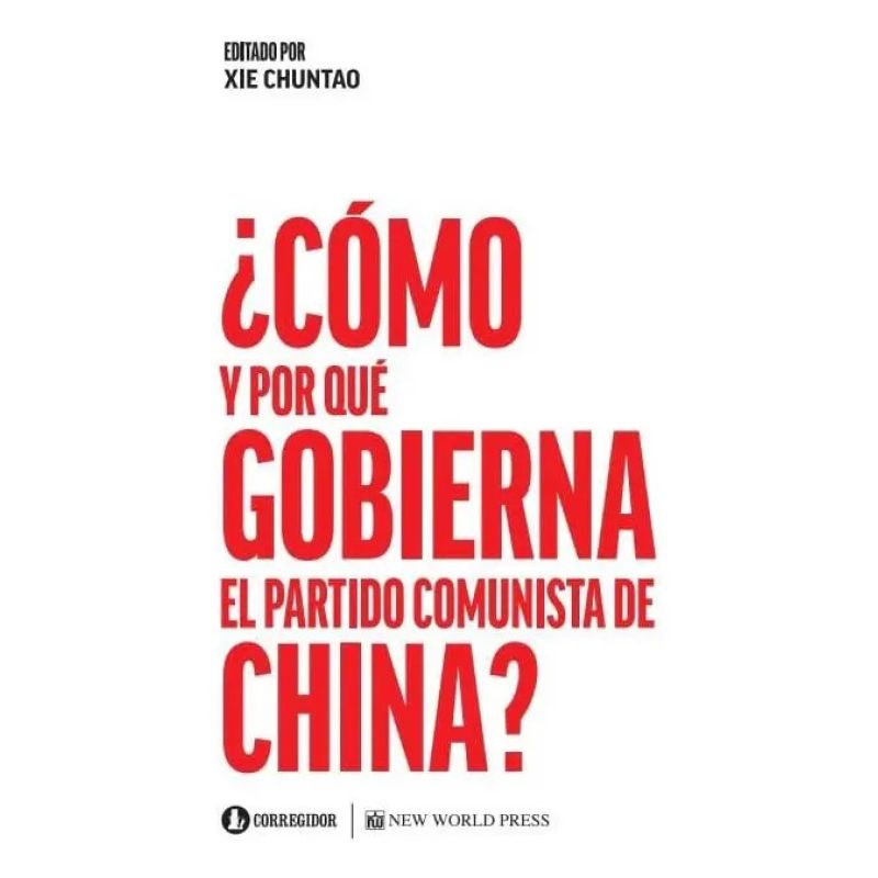 COMO Y POR QUE GOBIERNA EL PARTIDO COMUNISTA DE CHINA? (Nuevo)