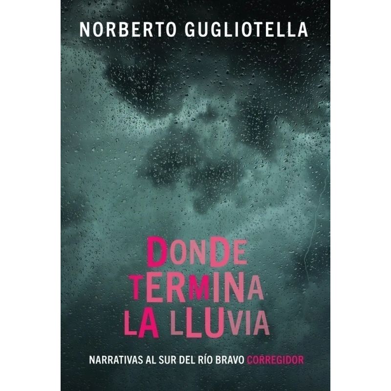 DONDE TERMINA LA LLUVIA (Nuevo)