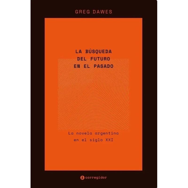 BUSQUEDA DEL FUTURO EN EL PASADO, LA (Nuevo)