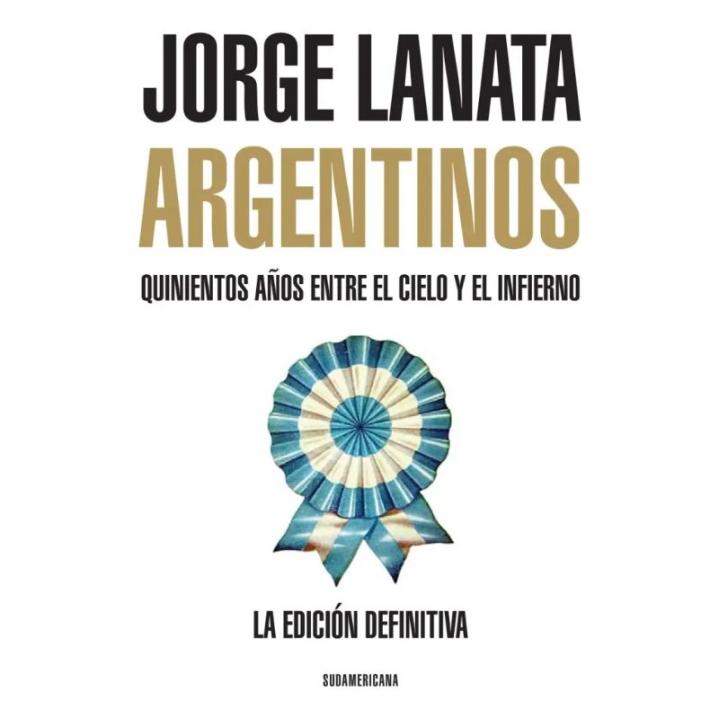 ARGENTINOS - QUINIENTOS AÑOS ENTRE EL CIELO Y EL INFIERNO (Nuevo)