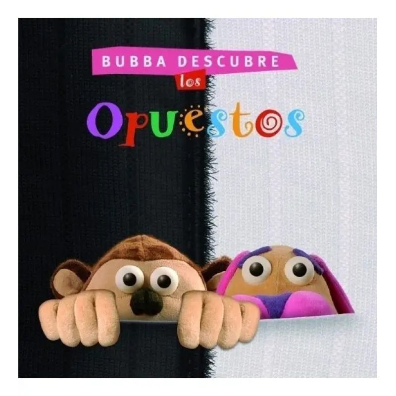 BUBBA DESCUBRE LOS OPUESTOS (Nuevo)