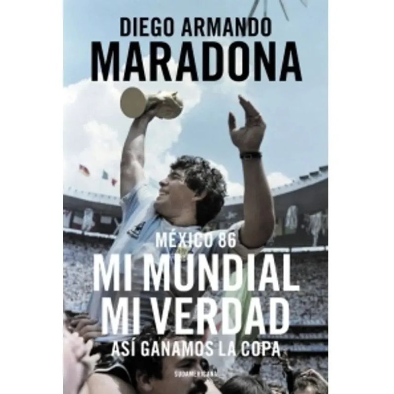 MEXICO 86 - MI MUNDIAL MI VERDAD - ASI GANAMOS LA COPA (Nuevo)