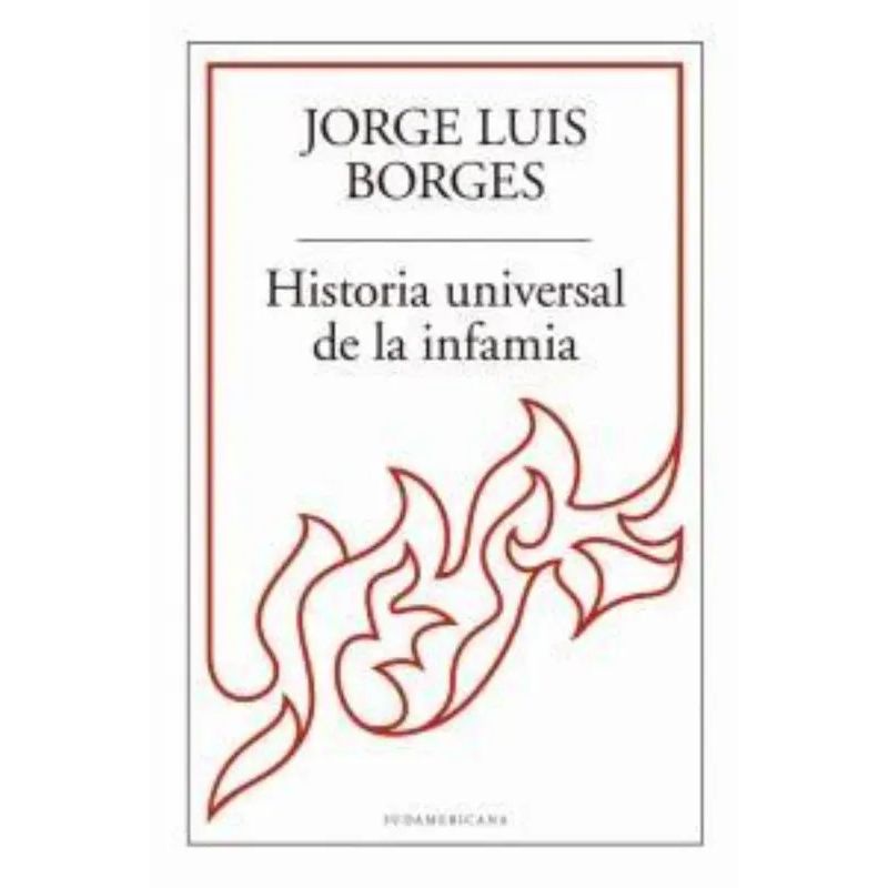 HISTORIA UNIVERSAL DE LA INFAMIA (Nuevo)