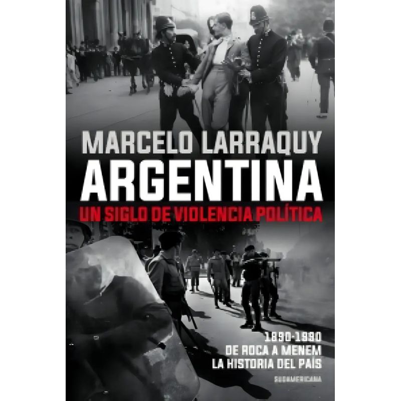 ARGENTINA. UN SIGLO DE VIOLENCIA (Nuevo)