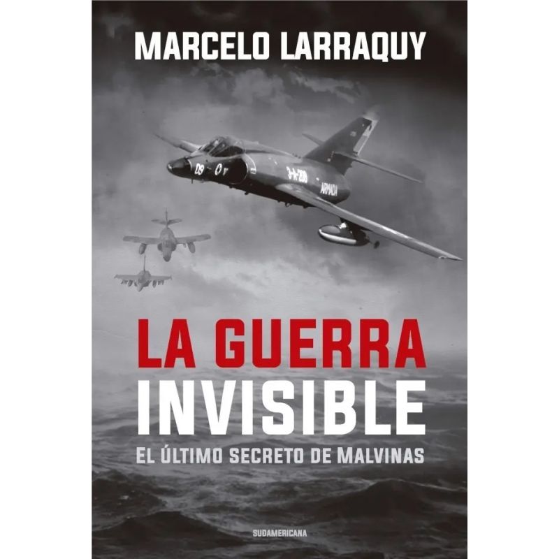 GUERRA INVISIBLE, LA - EL ULTIMO SECRETO DE MALVINAS (Nuevo)