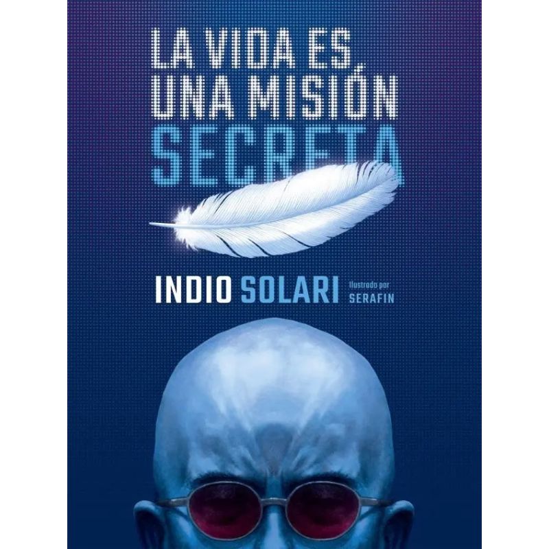 VIDA ES UNA MISION SECRETA, LA (Nuevo)