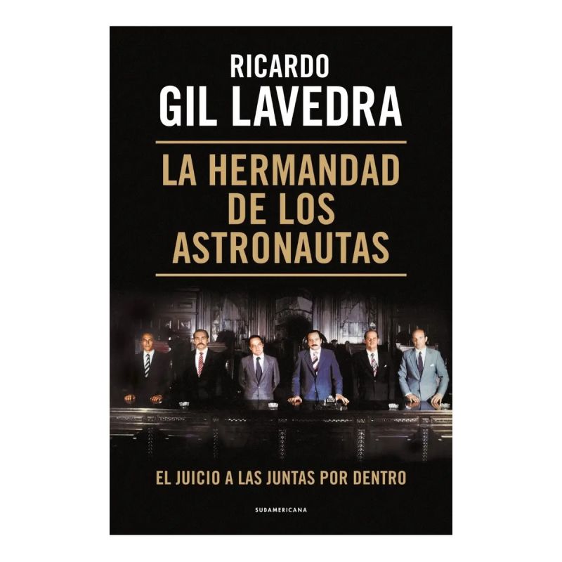 HERMANDAD DE LOS ASTRONAUTAS, LA - EL JUICIO A LAS JUNTAS POR DENTRO (Nuevo)