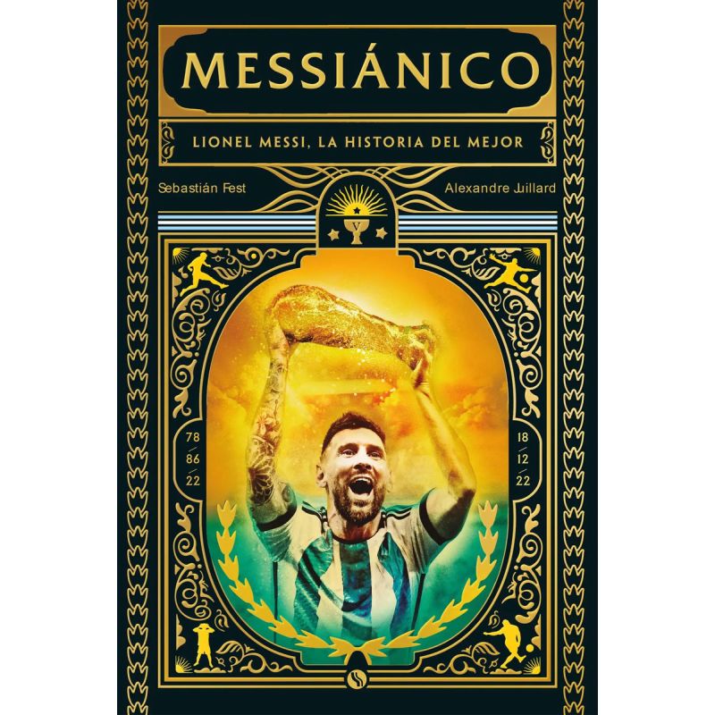 MESSIANICO - LIONEL MESSI LA HISTORIA DEL MEJOR (2023) (Nuevo)