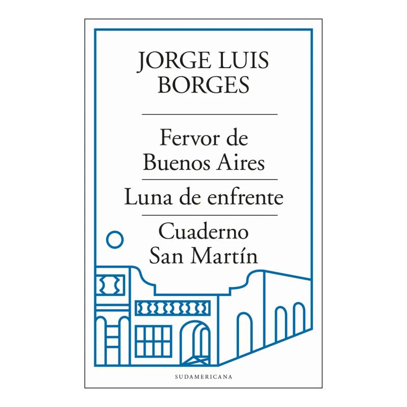 FERVOR DE BUENOS AIRES - LUNA DE ENFRENTE - CUADERNO SAN MARTIN (Nuevo)