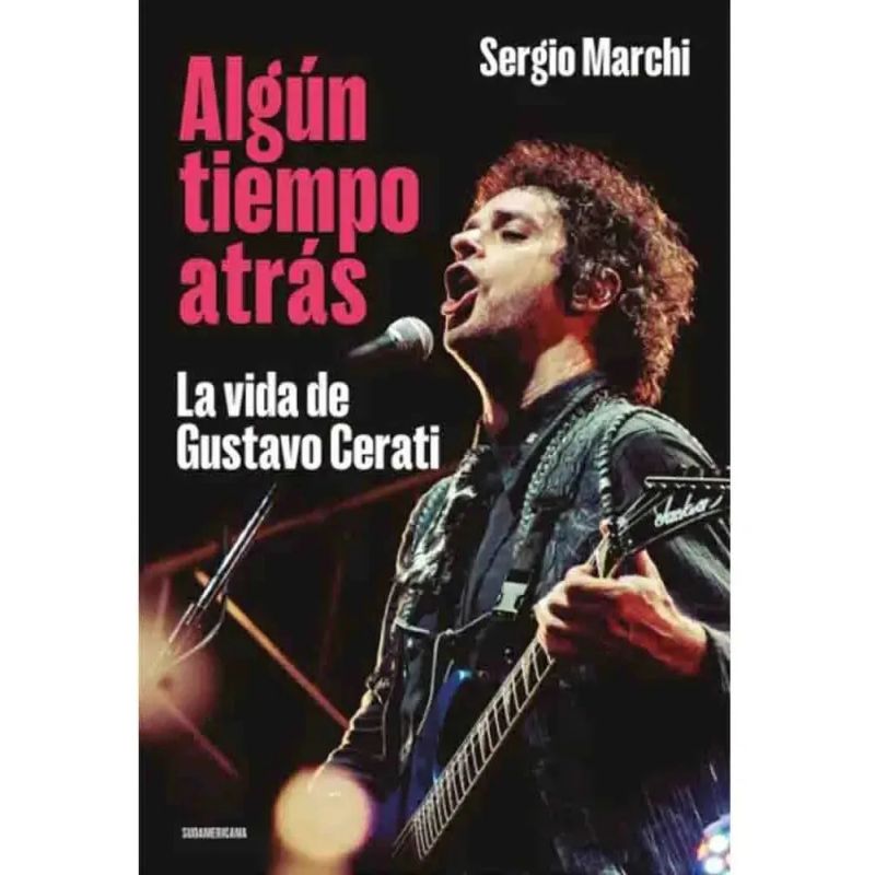 ALGUN TIEMPO ATRAS - LA VIDA DE GUSTAVO CERATI (Nuevo) - Miniatura 2