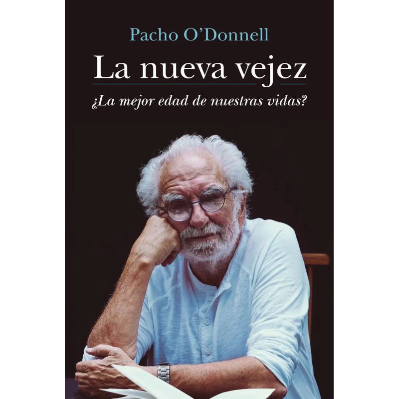 NUEVA VEJEZ, LA - LA MEJOR EDAD DE NUESTRAS VIDAS? (Nuevo)