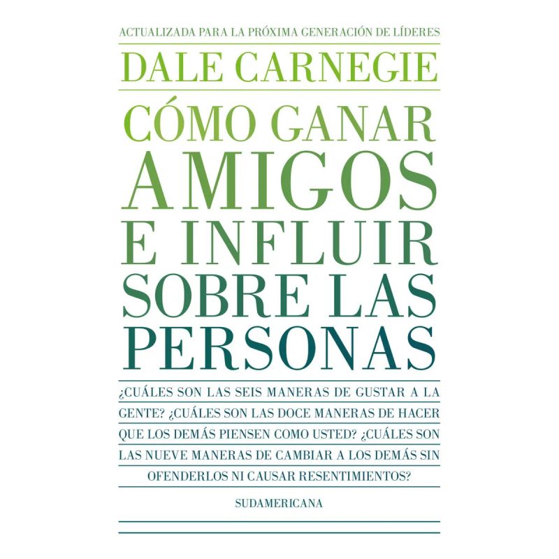 COMO GANAR AMIGOS E INFLUIR SOBRE LAS PERSONAS - N/ED. ACTUALIZADA PARA LA NUEVA GENERACION DE LIDERES (Nuevo)