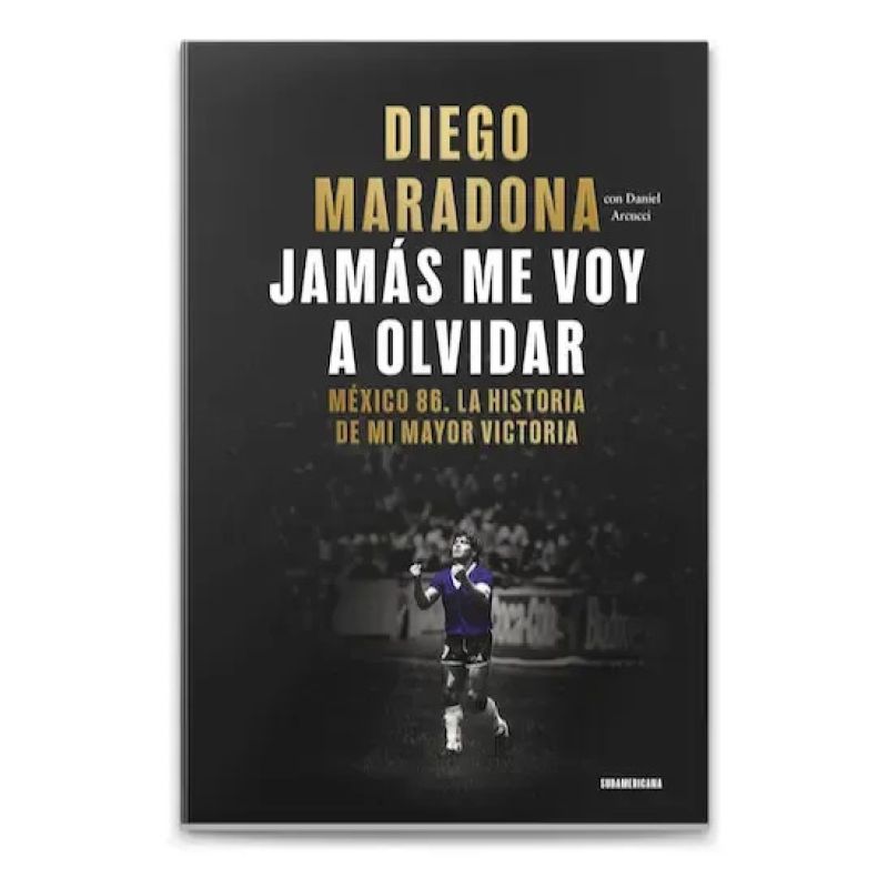 JAMAS ME VOY A OLVIDAR - MEXICO 86 - LA HISTORIA DE MI MAYOR VICTORIA (Nuevo) - Miniatura 2