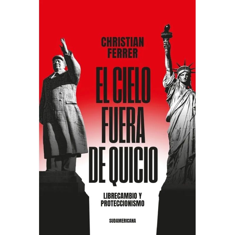 CIELO FUERA DE QUICIO, EL - LIBRECAMBIO Y PROTECCIONISMO (Nuevo)