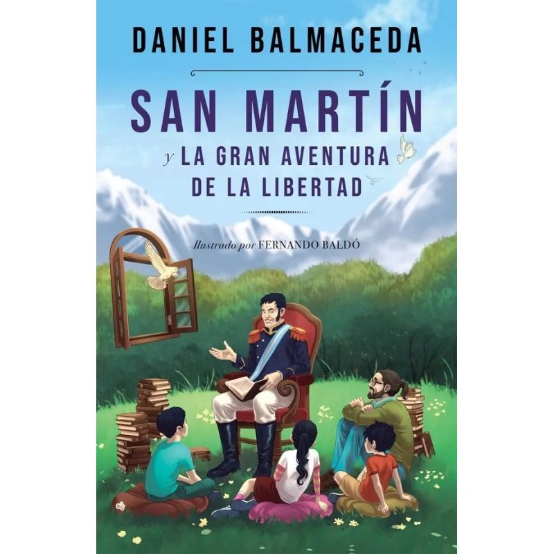 SAN MARTIN Y LA GRAN AVENTURA DE LA LIBERTAD (Nuevo)