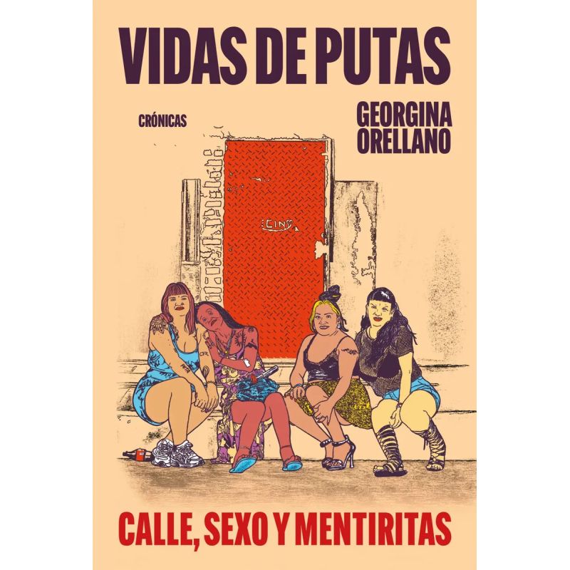VIDAS DE PUTAS - CALLE, SEXO Y MENTIRITAS - CRONICAS (Nuevo)
