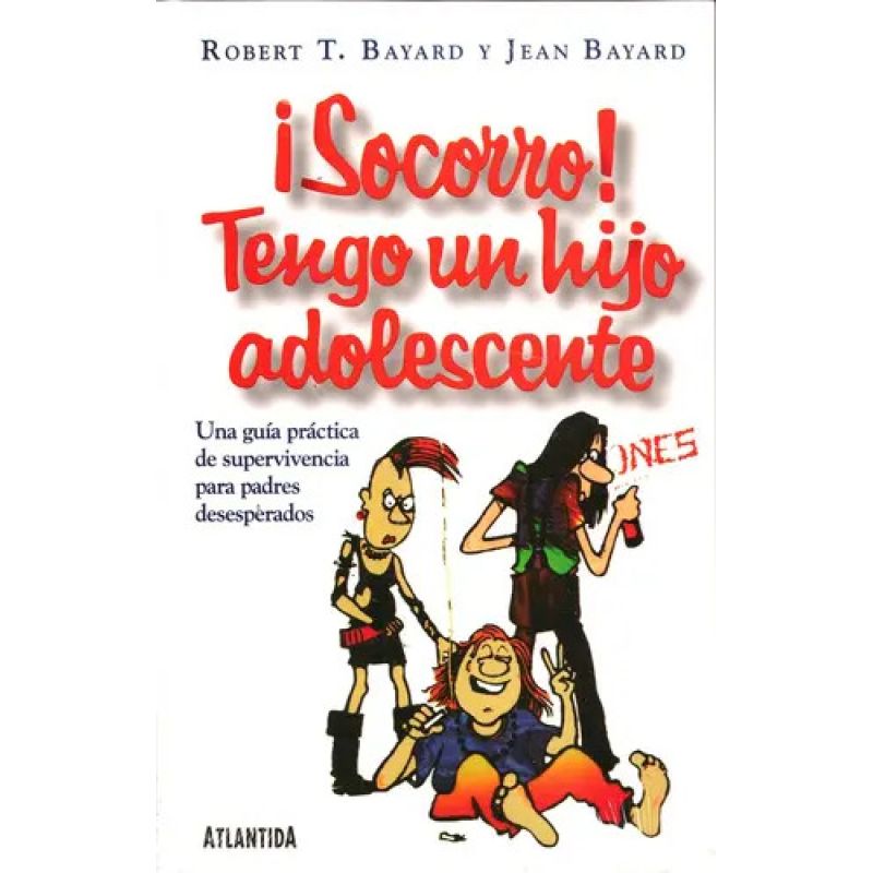 SOCORRO! TENGO UN HIJO ADOLESCENTE (Nuevo)