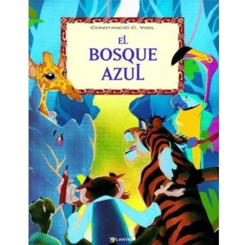 BOSQUE AZUL,EL - CUENTOS DE VIGIL (Nuevo)