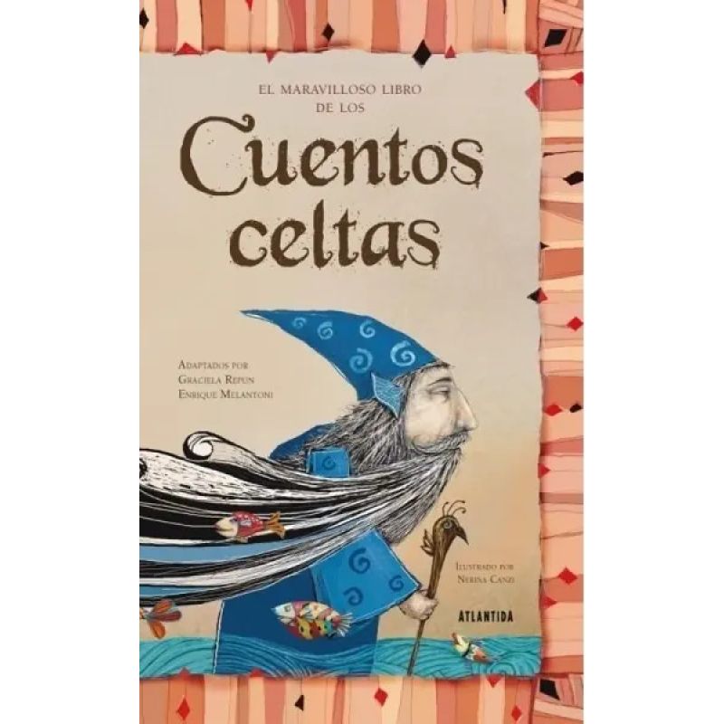 MARAVILLOSO LIBRO DE LOS CUENTOS CELTAS, EL (Nuevo)