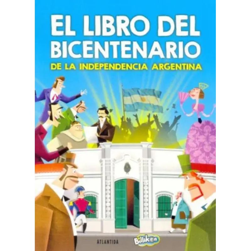 LIBRO DEL BICENTENARIO DE LA INDEPENDENCIA ARGENTINA, EL (Nuevo)