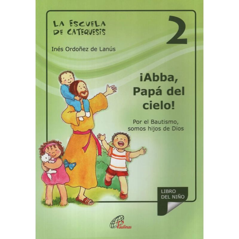 ABBA,PAPA DEL CIELO - ESCUELA DE CATEQUESIS 2* (Nuevo)