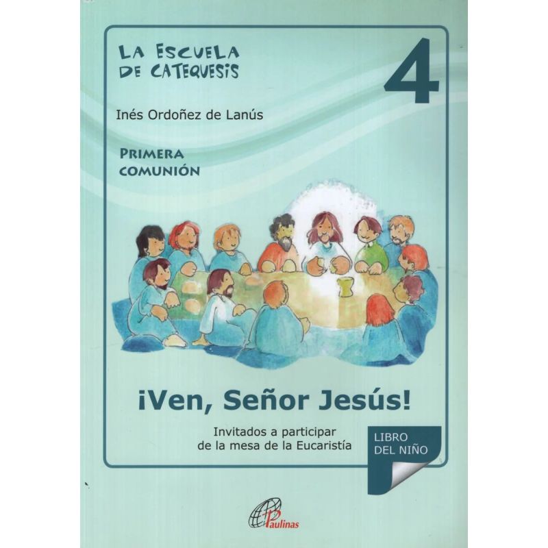 VEN SEÑOR JESUS! - ESCUELA DE CATEQUESIS 4 (Nuevo)