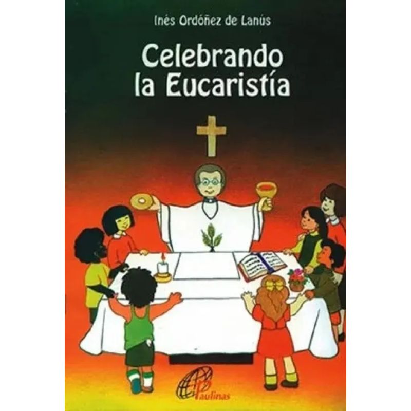 CELEBRANDO LA EUCARISTIA (Nuevo)