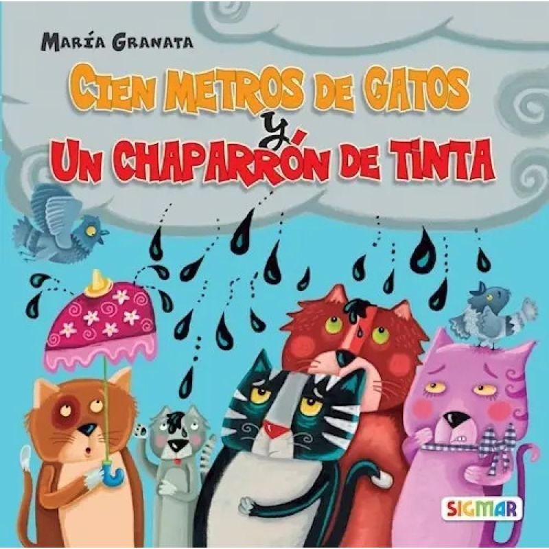 CIEN METROS DE GATOS Y UN CHAPARRON DE TINTA  - PRIMERA LECTURA (Nuevo)