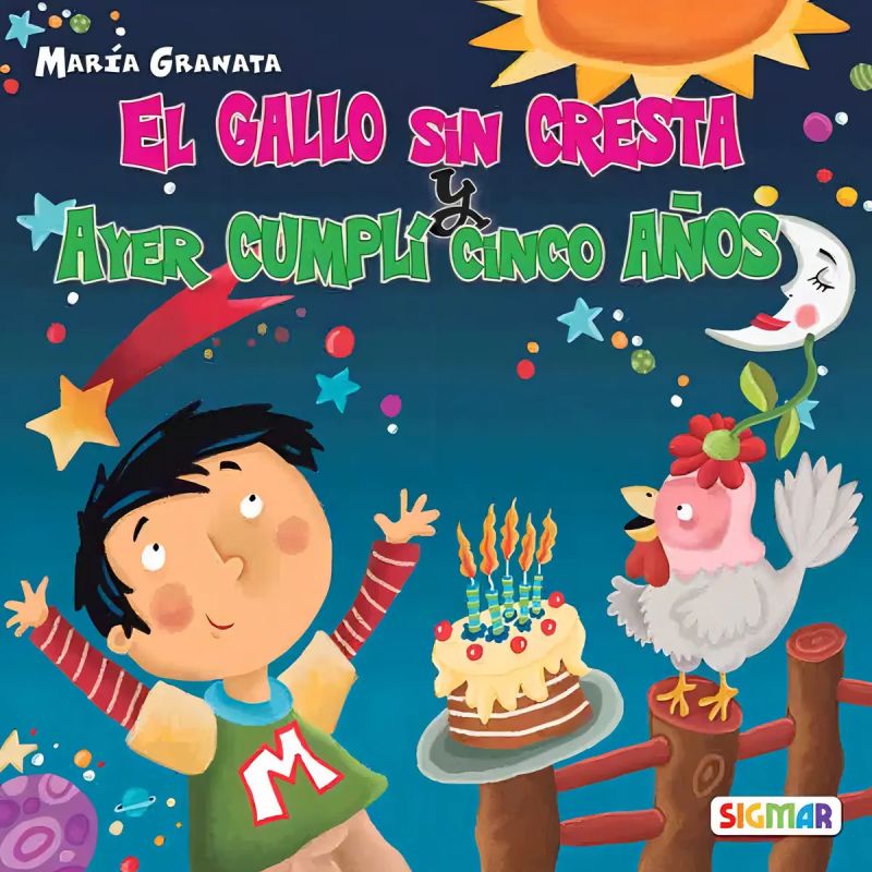 GALLO SIN CRESTA, EL Y AYER CUMPLI CINCO AÑOS - PRIMERA LECTURA (IMPRENTA MAYUSCULA) (Nuevo)