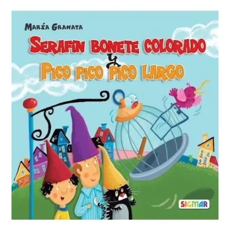 SERAFIN BONETE COLORADO Y PICO, PICO, PICO LARGO - PRIMERA LECTURA (IMPRENTA MAYUSCULA) (Nuevo)