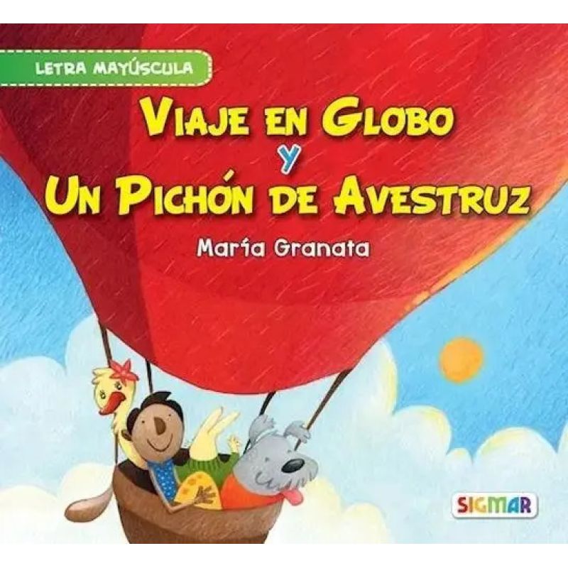 VIAJE EN GLOBO/UN PICHON DE AVESTRUZ N/ED.- SEGUNDA LECTURA (MAYUSCULA) (Nuevo)