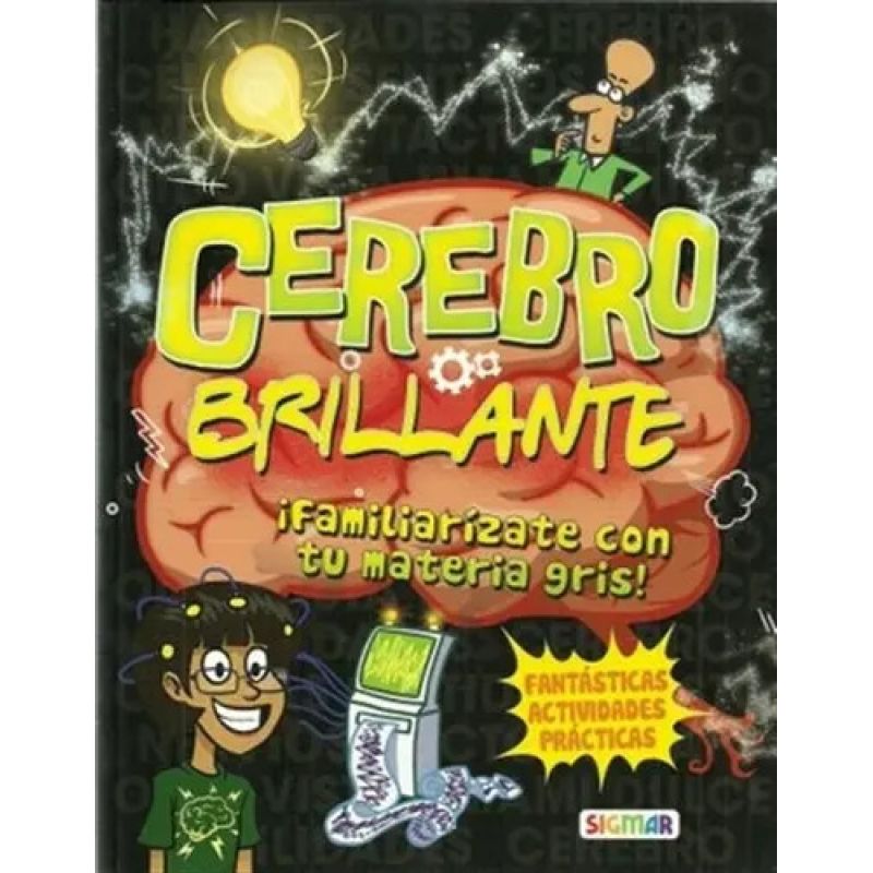 CEREBRO BRILLANTE IFAMILIARIZATE CON TU MATERIA GRIS! - EL CUERPO EN ACCION (Nuevo)