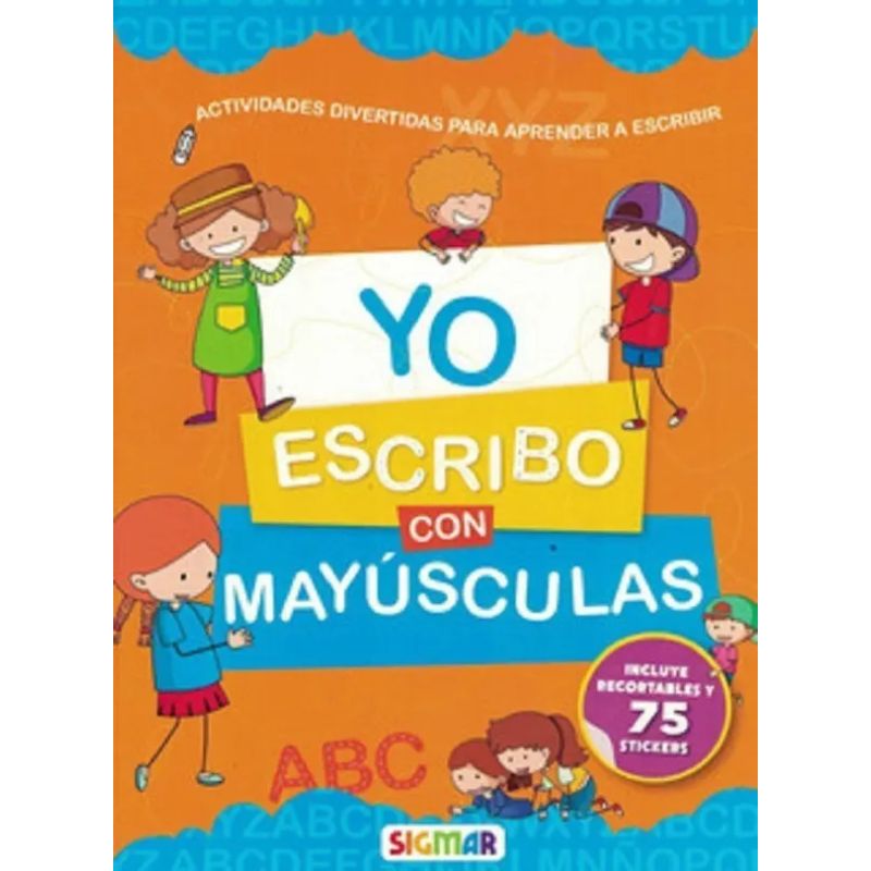 YO ESCRIBO CON MAYUSCULAS - INCLUYE RECORTABLES Y 75 STICKERS (Nuevo)