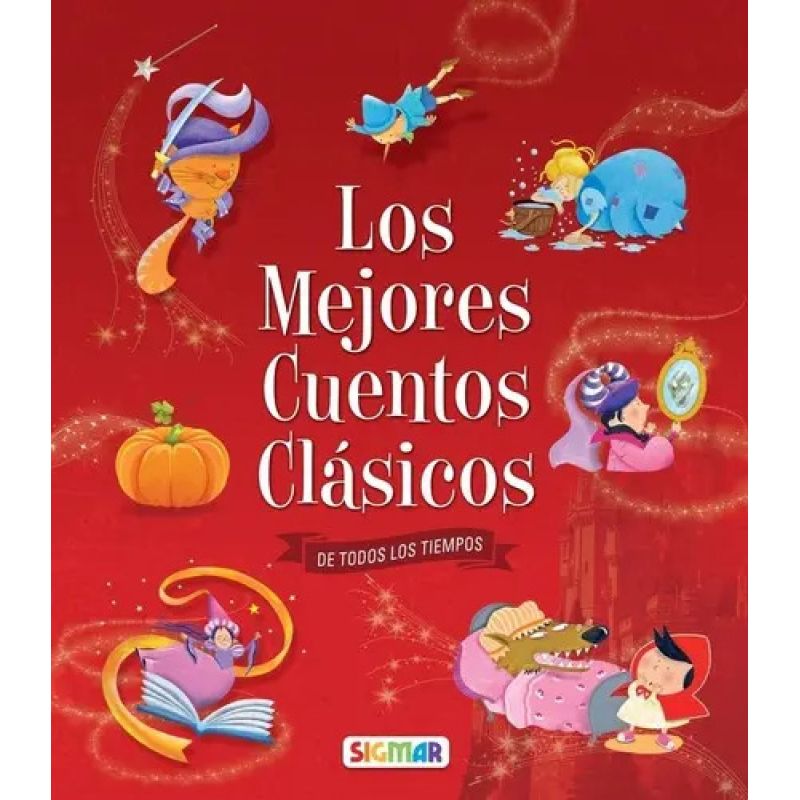 MEJORES CUENTOS CLASICOS DE TODOS LOS TIEMPOS, LOS (Nuevo)