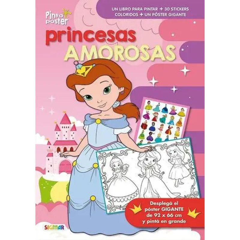 PRINCESAS AMOROSAS - PINTO POSTER - LIBRO PARA COLOREAR + POSTER + 30 STICKERS (Nuevo)