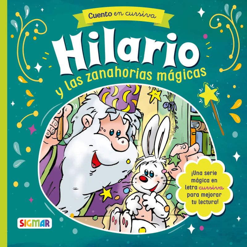 HILARIO Y LAS ZANAHORIAS MAGICAS - HILARIO EL MAGO - CURSIVA (Nuevo)