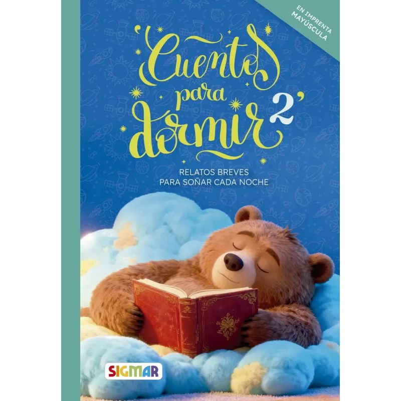 CUENTOS PARA DORMIR 2 - IMPRENTA MAYUSCULA (Nuevo)